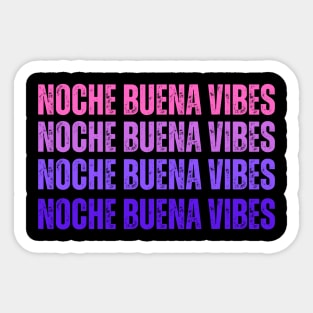 Noche Buena Vibes Sticker